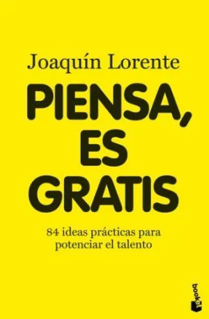 PIENSA, ES GRATIS