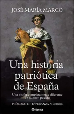 UNA HISTORIA PATRIOTICA DE ESPAÑA