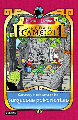 LA TRIBU DE CAMELOT: CARLOTA Y EL MISTERIO DE LAS TURQUESAS POLVORIENTAS