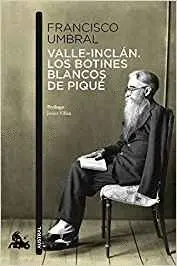VALLE-INCLAN. LOS BOTINES BLANCOS DE PIQUE