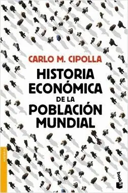 HISTORIA ECONOMICA DE LA POBLACION MUNDIAL