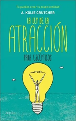 LA LEY DE LA ATRACCION PARA ESCEPTICOS