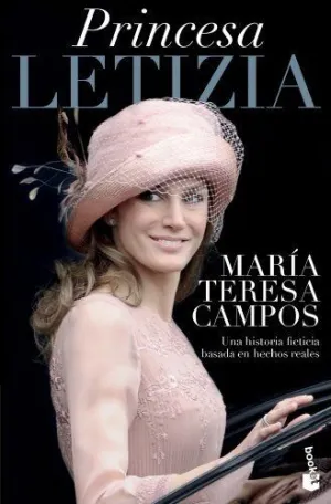 PRINCESA LETIZIA: UNA HISTORIA FICTICIA BASADA EN HECHOS REALES