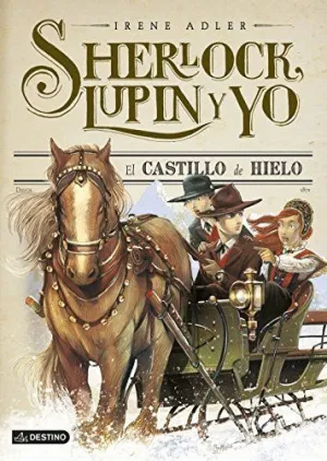Sherlock, Lupin y yo. El Castillo de Hielo