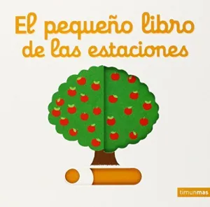 EL PEQUEÑO LIBRO DE LAS ESTACIONES