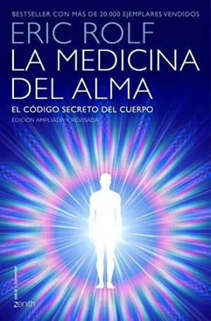 LA MEDICINA DEL ALMA: EL CÓDIGO SECRETO DEL CUERPO