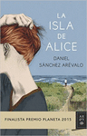 LA ISLA DE ALICE (F.P.PLANETA 2015)