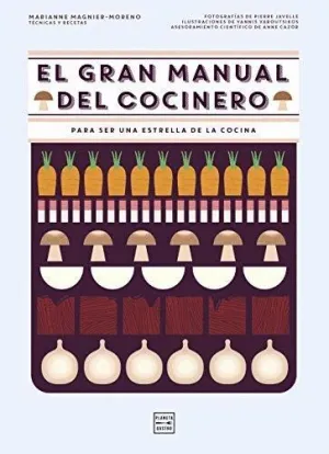 EL GRAN MANUAL DEL COCINERO. PARA SER UNA ESTRELLA DE LA COCINA EL GRAN MANUAL DEL COCINERO. PARA SER UNA ESTRELLA DE LA COCINA