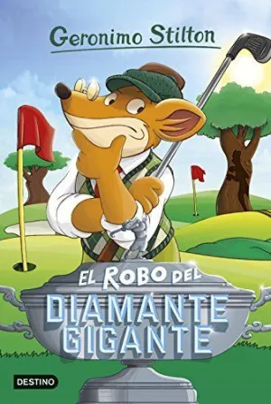 GERONIMO STILTON: EL ROBO DEL DIAMANTE GIGANTE