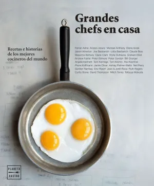 GRANDES CHEFS EN CASA: RECETAS E HISTORIAS DE LOS MEJORES COCINEROS DEL MUNDO GRANDES CHEFS EN CASA: RECETAS E HISTORIAS DE LOS MEJORES COCINEROS DEL MUNDO