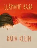 LLÁMAME RARA LLÁMAME RARA