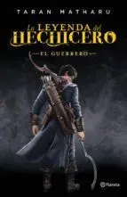 LA LEYENDA DEL HECHICERO: EL GUERRERO LA LEYENDA DEL HECHICERO: EL GUERRERO