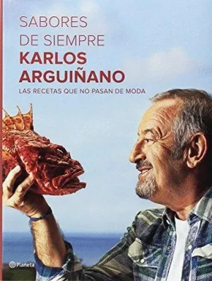 SABORES DE SIEMPRE - A MI MANERA - EN FAMILIA CON KARLOS ARGUIÑANO SABORES DE SIEMPRE - A MI MANERA - EN FAMILIA CON KARLOS ARGUIÑANO