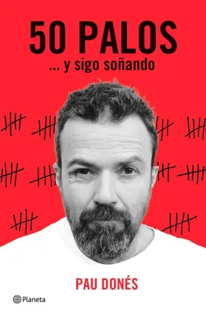 50 PALOS... Y SIGO SOÑANDO 50 PALOS... Y SIGO SOÑANDO