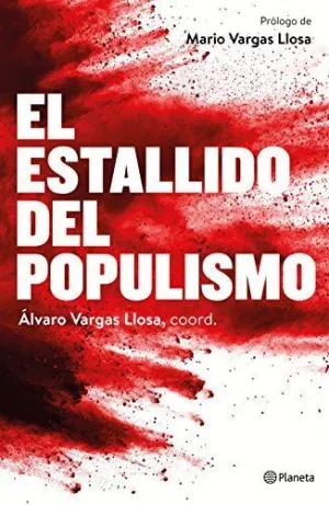 EL ESTALLIDO DEL POPULISMO EL ESTALLIDO DEL POPULISMO