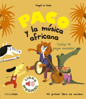 PACO Y LA MÚSICA AFRICANA: LIBRO MUSICAL