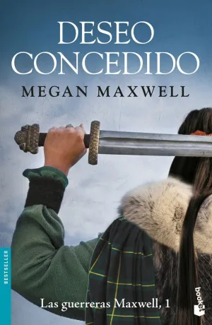 DESEO CONCEDIDO (LAS GUERRERAS MAXWELL, 1)