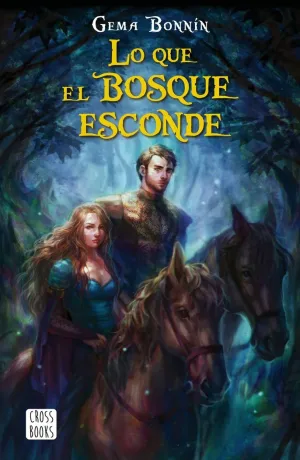 LO QUE EL BOSQUE ESCONDE LO QUE EL BOSQUE ESCONDE