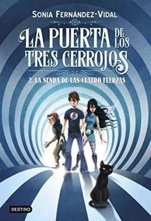 LA PUERTA DE LOS TRES CERROJOS 2. LA SENDA DE LAS CUATRO FUERZAS