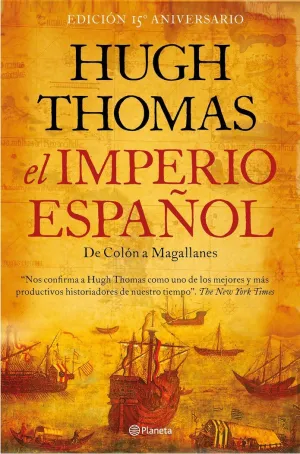 EL IMPERIO ESPAÑOL: DE COLÓN A MAGALLANES