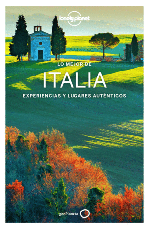 LO MEJOR DE ITALIA: EXPERIENCIAS Y LUGARES AUTÉNTICOS