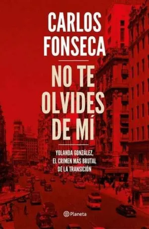NO TE OLVIDES DE MÍ: <BR>