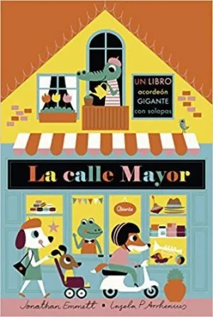 LA CALLE MAYOR (UN LIBRO ACORDEÓN GIGANTE CON SOLAPAS) LA CALLE MAYOR (UN LIBRO ACORDEÓN GIGANTE CON SOLAPAS)