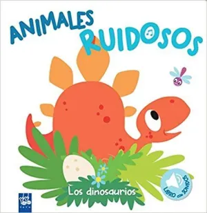 ANIMALES RUIDOSOS: LOS DINOSAURIOS