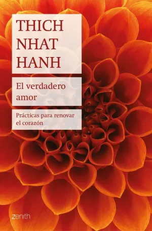 EL VERDADERO AMOR: PRÁCTICAS PARA RENOVAR EL CORAZÓN