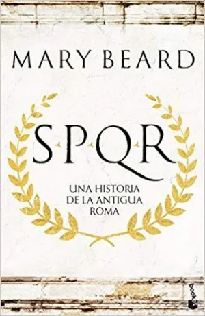 SPQR: UNA HISTORIA DE LA ANTIGUA ROMA