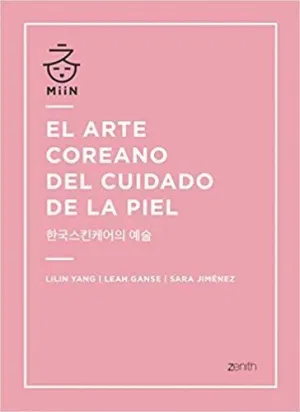 EL ARTE COREANO DEL CUIDADO DE LA PIEL EL ARTE COREANO DEL CUIDADO DE LA PIEL