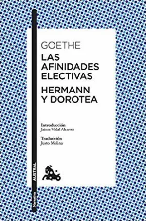 LAS AFINIDADES ELECTIVAS - HERMANN Y DOROTEA