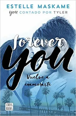 FOREVER YOU: VUELVE A ENAMORARTE FOREVER YOU: VUELVE A ENAMORARTE