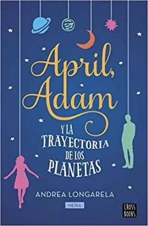 APRIL, ADAM Y LA TRAYECTORIA DE LOS PLANETAS