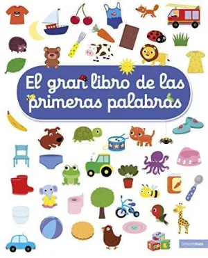 EL GRAN LIBRO DE LAS PRIMERAS PALABRAS