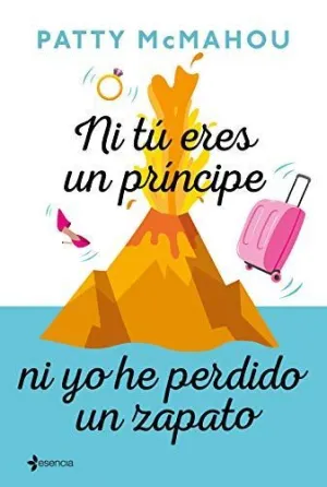 NI TÚ ERES UN PRÍNCIPE NI YO HE PERDIDO UN ZAPATO