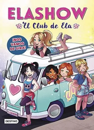 ELASHOW. EL CLUB DE ELA: ¡NOS VAMOS DE GIRA!