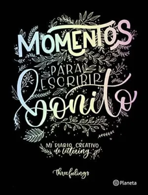 MOMENTOS PARA ESCRIBIR BONITO: MI DIARIO CREATIVO DE LETTERING