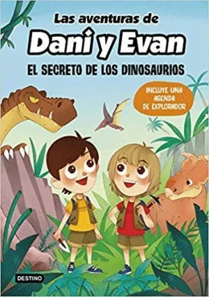 LAS AVENTURAS DE DANI Y EVAN. EL SECRETO DE LOS DINOSAURIOS