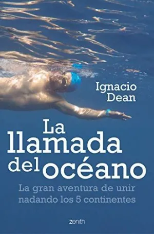 LA LLAMADA DEL OCÉANO: LA GRAN AVENTURA DE UNIR NADANDO LOS 5 CONTINENTES