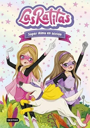 LAS RATITAS  2. SÚPER ALMA EN ACCIÓN