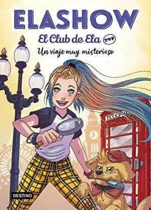 ELASHOW. EL CLUB DE ELA: UN VIAJE MUY MISTERIOSO
