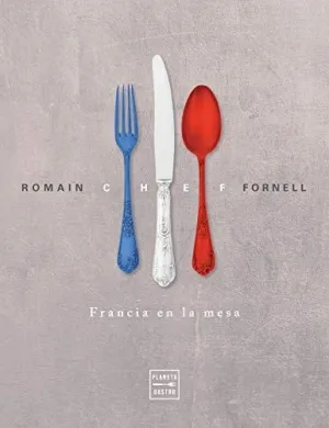 Chef: Francia en la Mesa