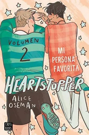 HEARTSTOPPER VOLUMEN 2. MI PERSONA FAVORITA