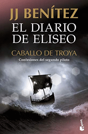 EL DIARIO DE ELISEO. CABALLO DE TROYA (CONFESIONES DEL SEGUNDO PILOTO)