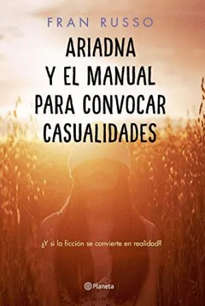 ARIADNA Y EL MANUAL PARA CONVOCAR CASUALIDADES