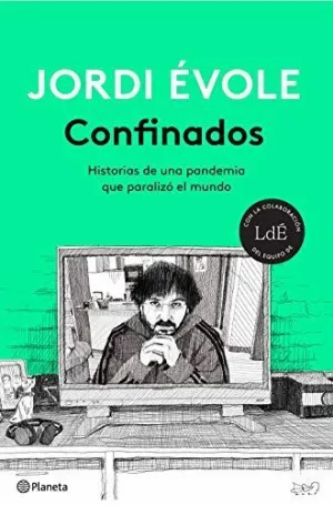 CONFINADOS: HISTORIAS DE UNA PANDEMIA QUE PARALIZÓ EL MUNDO