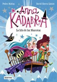 ANNA KADABRA. LA ISLA DE LAS MASCOTAS