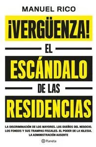¡VERGÜENZA! EL ESCÁNDALO DE LAS RESIDENCIAS