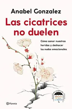 LAS CICATRICES NO DUELEN.<BR>